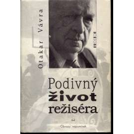 Podivný život režiséra: Obrazy vzpomínek [Otakar Vávra, film filmový režisér]