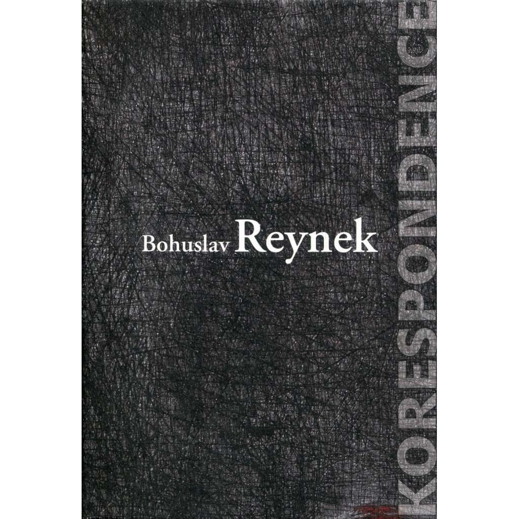 Bohuslav Reynek - Korespondence (Correspondence)