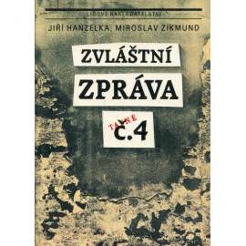 Zvláštní zpráva č. 4 [tajná zpráva o Sovětském svazu - Rusko, Sovětský svaz]