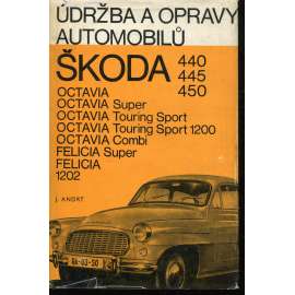 Údržba a opravy automobilů Škoda 440, 445, 450, Octavia, Octavia Super, Octavia Touring Sport, Octavia Touring Sport 1200, Octavia Combi, Felicia Super, Felicia 1202