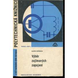 Vývěr zajímavých zapojení [elektroakustika, radiotechnika, elektronika v motorismu]