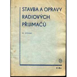 Stavba a opravy radiových přijímačů (pošk.)