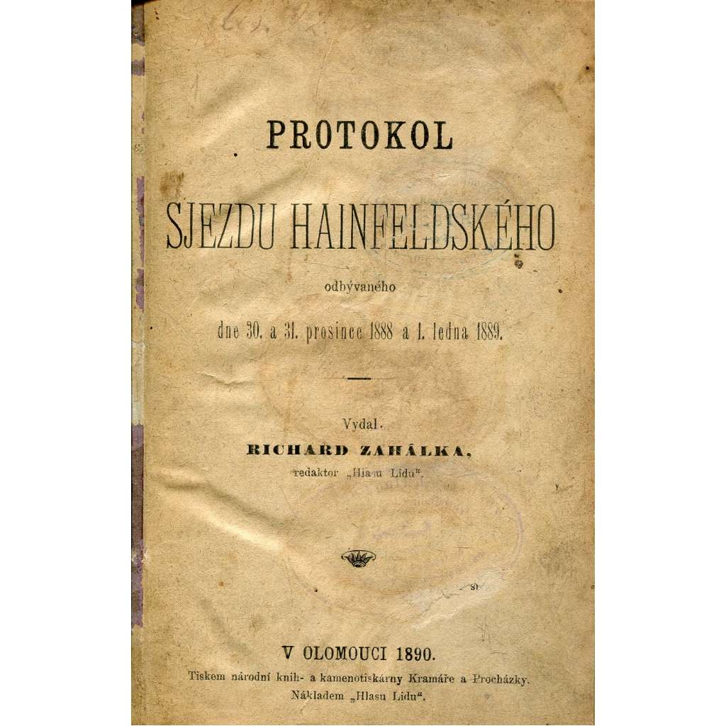 Protokol sjezdu Hainfeldského, odbývaného dne 30. a 31. prosince 1888 a 1. ledna 1889 (Rakouská strana dělnická)