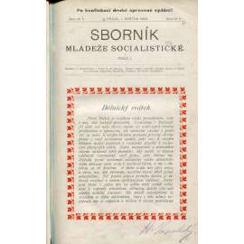 Sborník mládeže socialistické, ročník 1900, 1901, 1902 a 1903 (časopis, levicová literatura) - 2x podpis Antonín Zápotocký