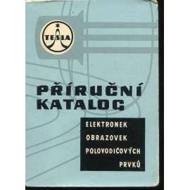 Příruční katalog elektronek Tesla 1969-1970 (elektronky, obrazovky, polovodičové prvky)