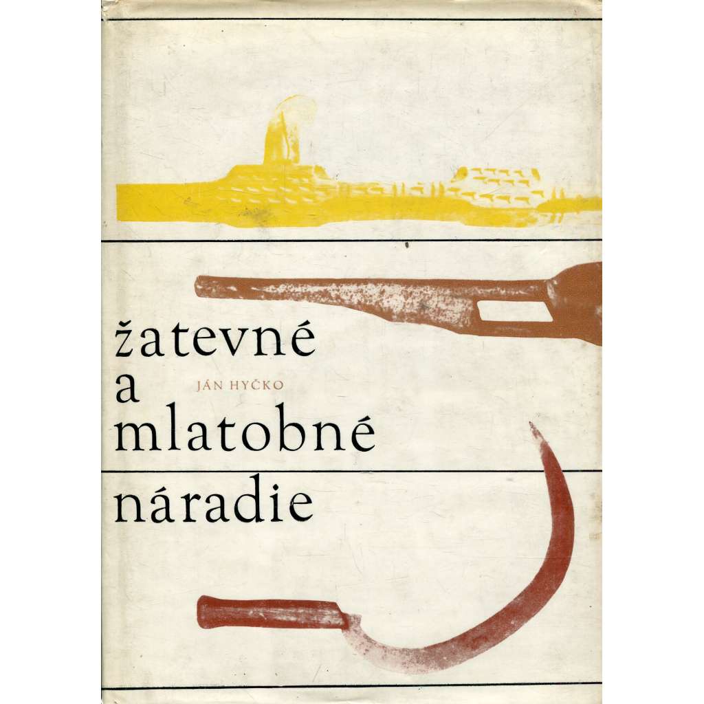 Žatevné a mlatobné náradie (zemědělství) - text slovensky