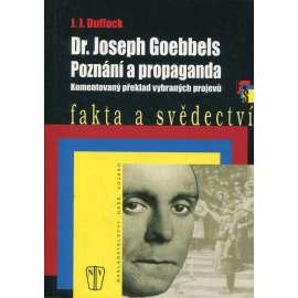 Dr. Joseph Goebbels: Poznání a propaganda