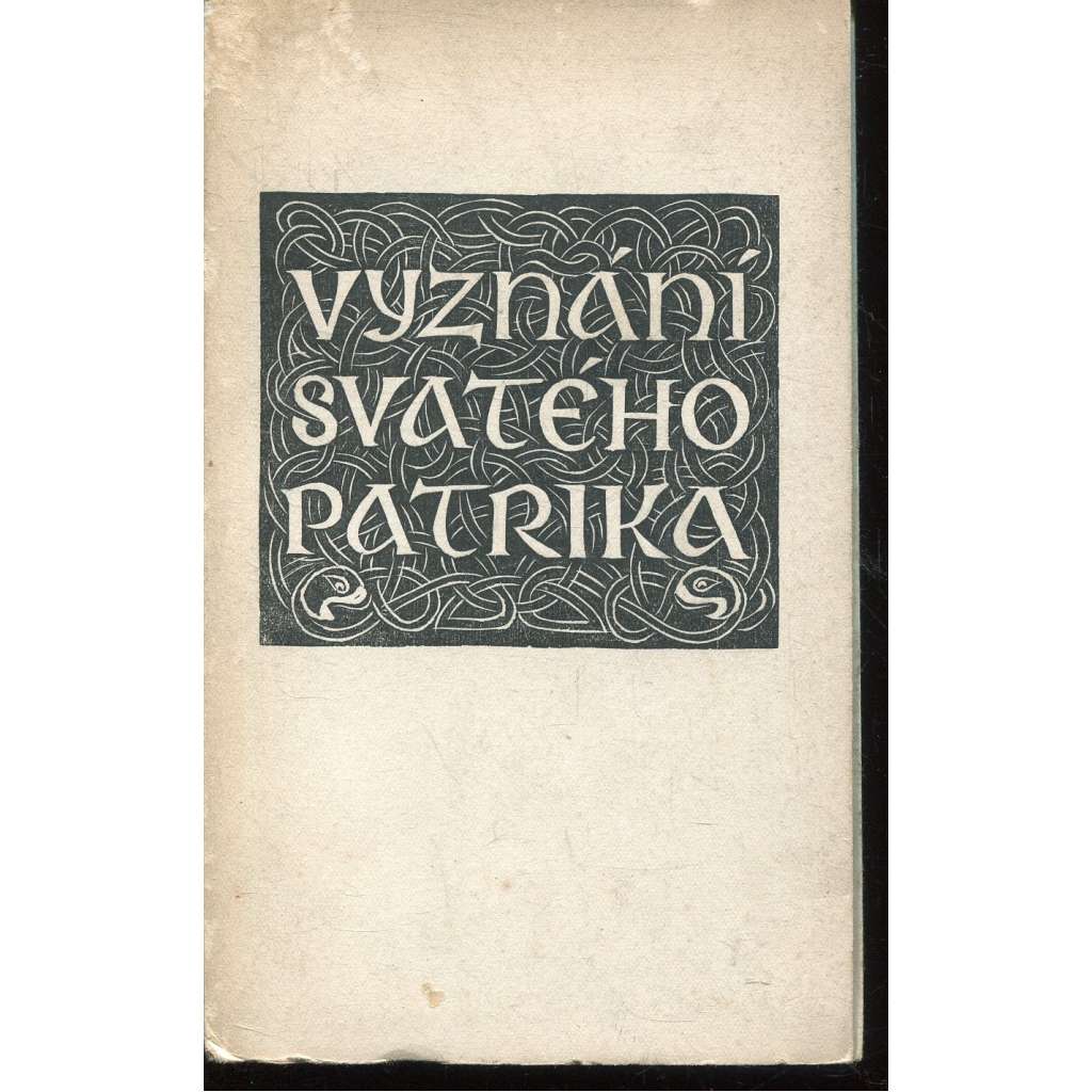 Vyznání svatého Patrika (ed. Dobré dílo, Stará Říše na Moravě)