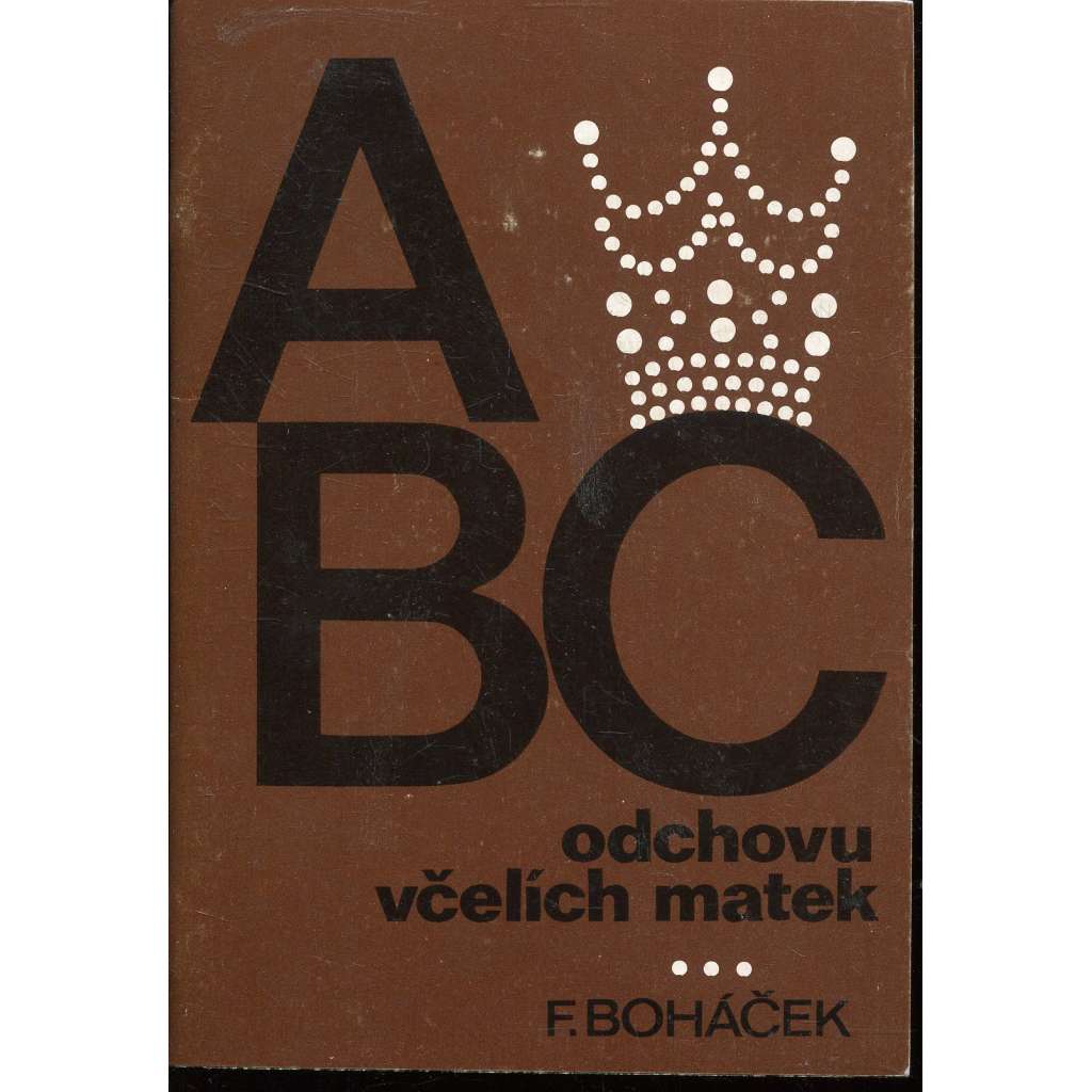 ABC odchovu včelích matek (včely, včelařství)