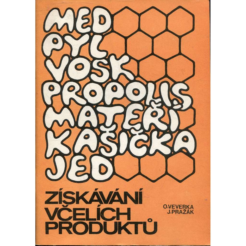 Získávání včelích produktů (včely, včelařství)