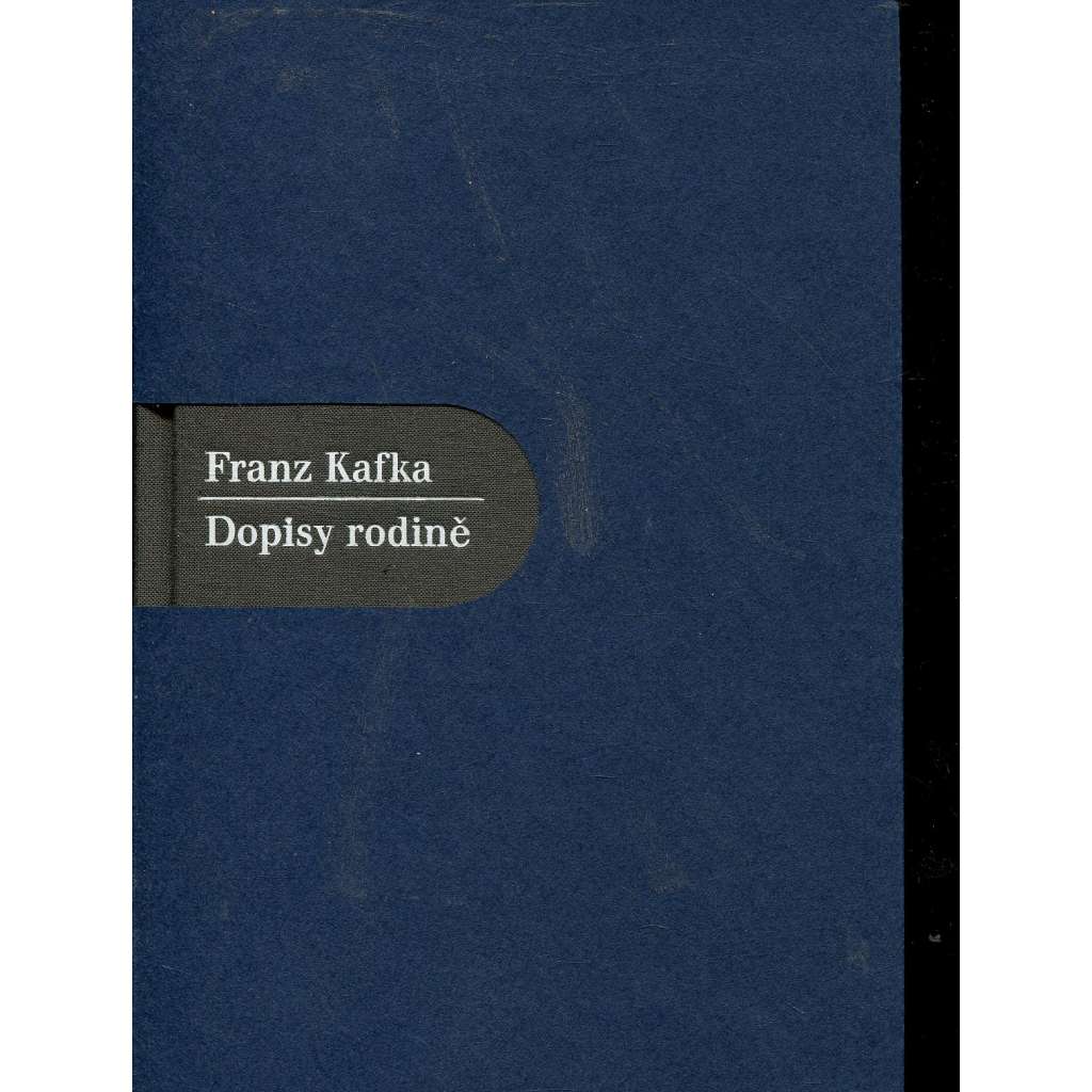 Dopisy rodině [Franz Kafka - korespondence; Dílo Franze Kafky, sv. 10]