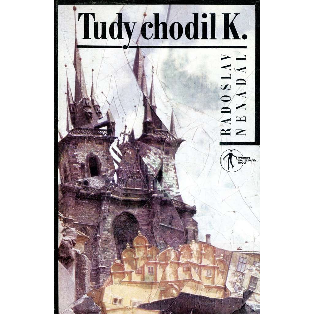 Tudy chodil K. (Franz Kafka)