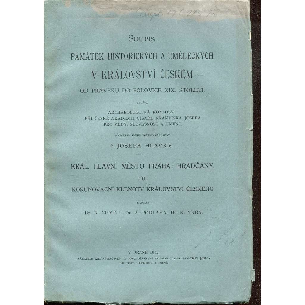 Soupis památek - Korunovační klenoty Království českého (Královské hlavní město Praha, Hradčany, díl III.)
