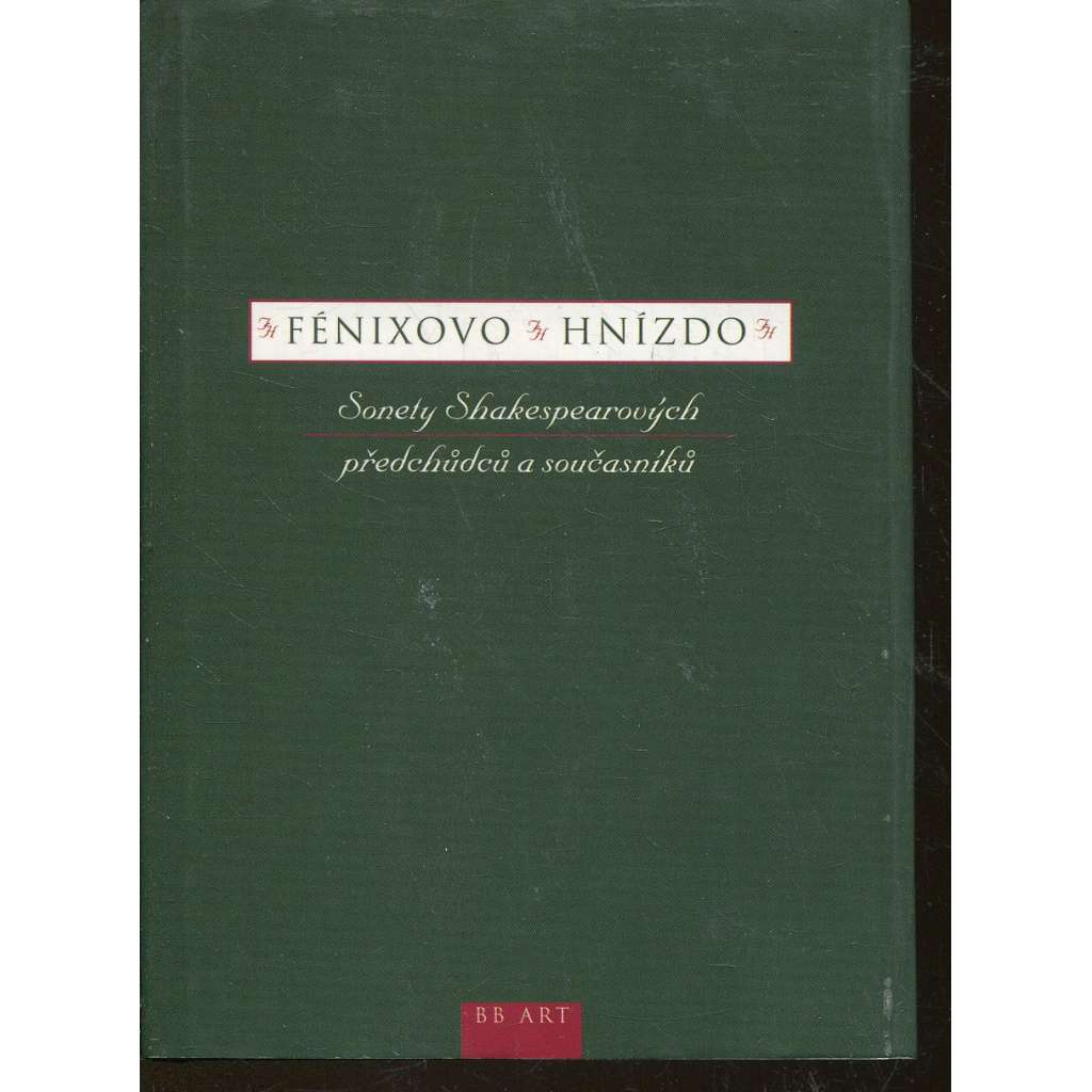 Fénixovo hnízdo (Sonety Shakespearových předchůdců a současníků)