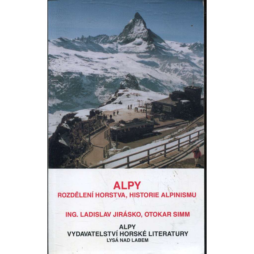 Alpy - rozdělení horstva, historie Alpinismu