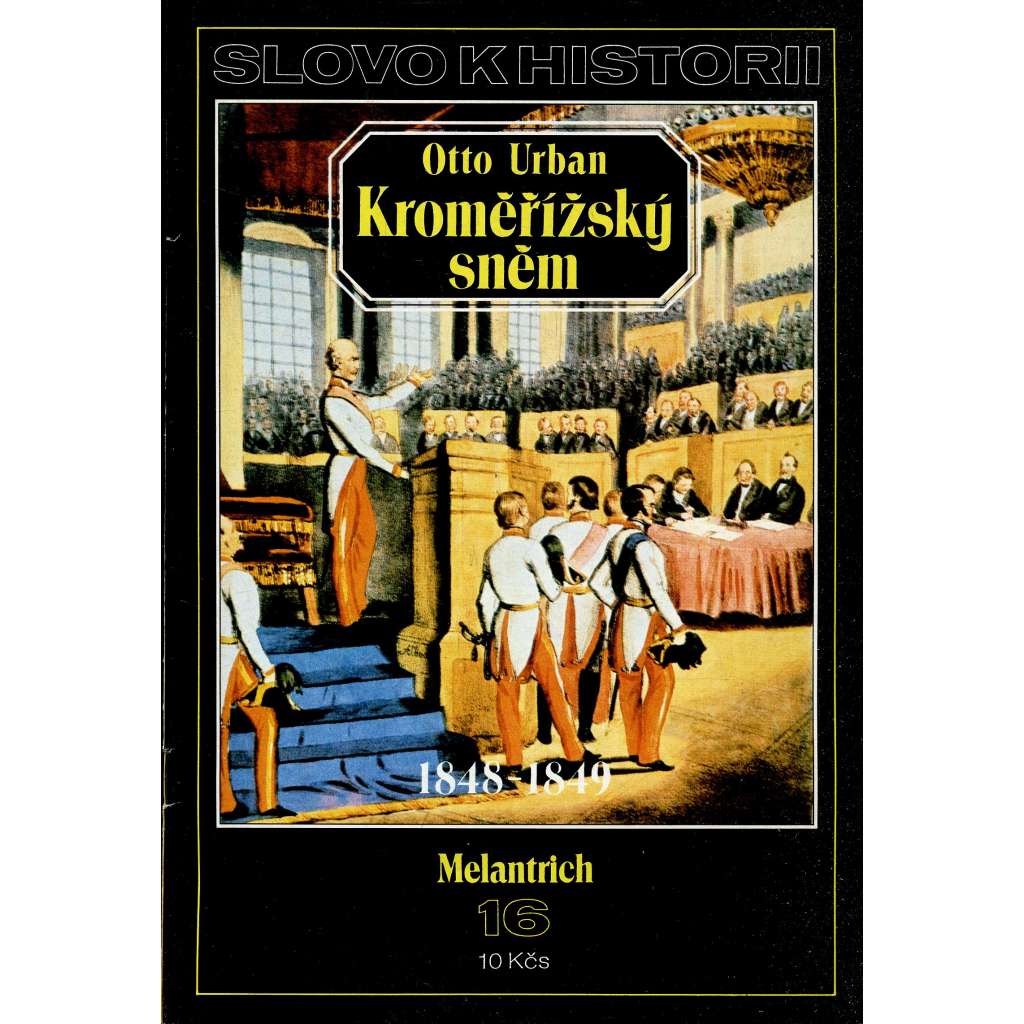 Kroměřížský sněm 1848-1849 (Slovo k historii, č. 16)