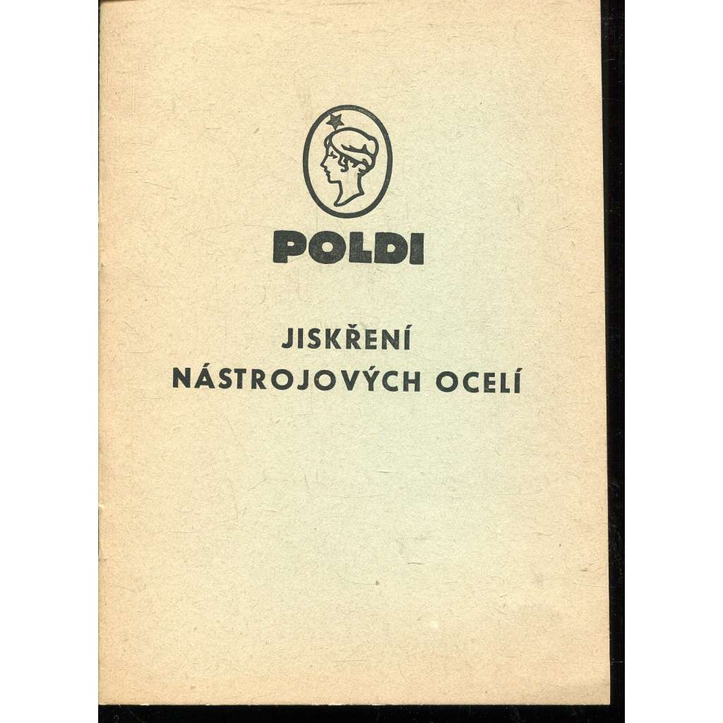 Poldi - jiskření nástrojových ocelí (Kladno)