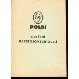 Poldi - jiskření nástrojových ocelí (Kladno)