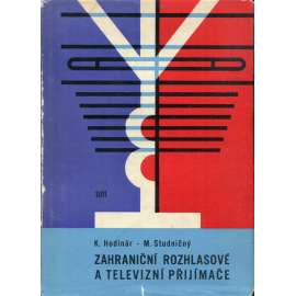 Zahraniční rozhlasové a televizní přijímače (technika, radio, televize, příručka, ladění)