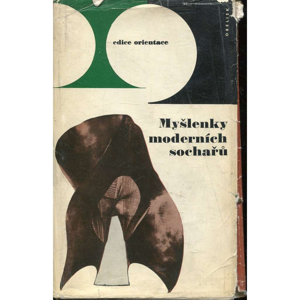 Myšlenky moderních sochařů [moderní umění, teorie sochařství, plastika, sochy, socha, sochaři] (edice Orientace, sv. 8)