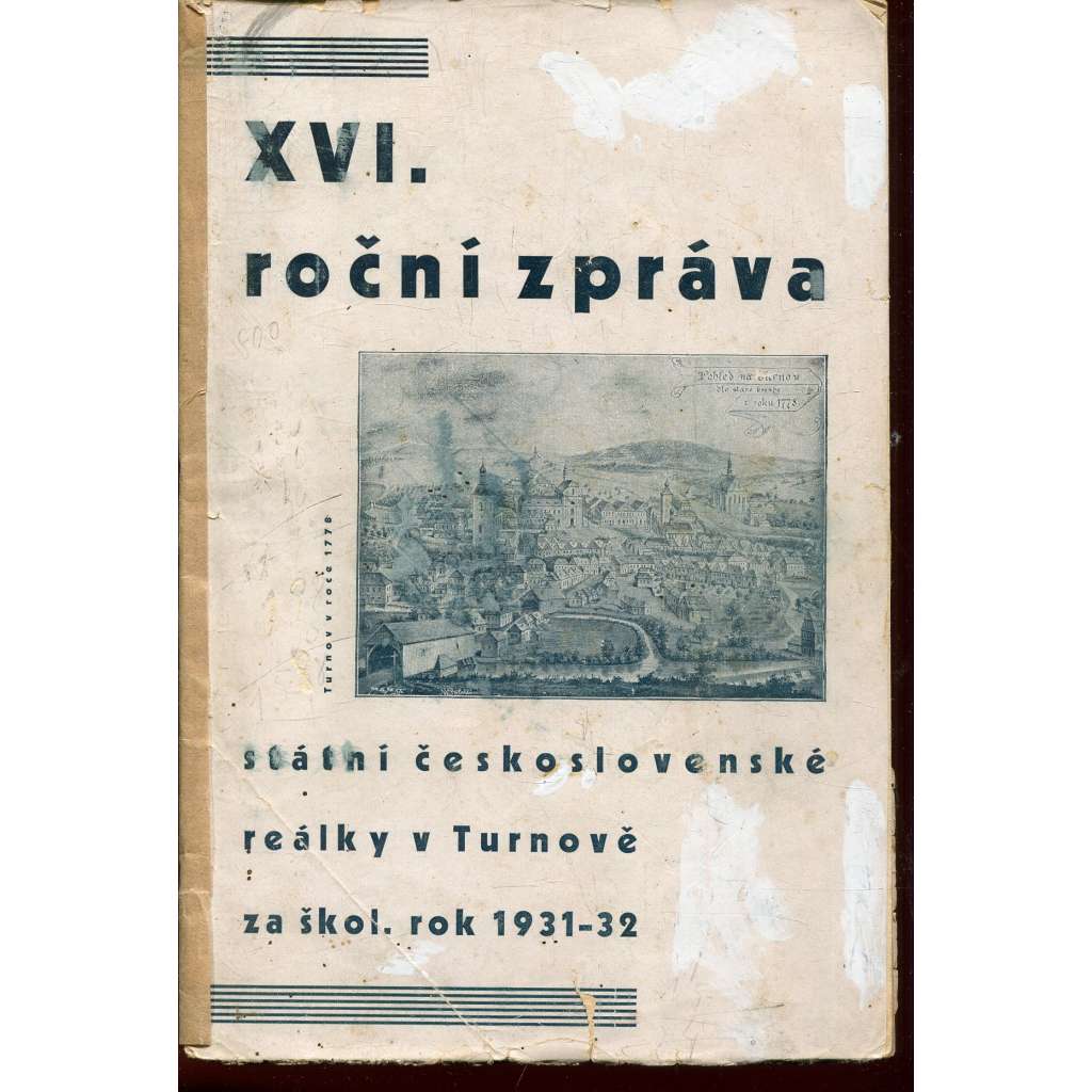 XVI. Roční zpráva Státní československé reálky v Turnově za škol. rok 1931-1932 (Turnov)