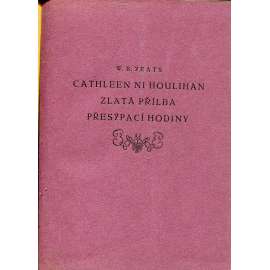 Cathleen Ni Houlihan – Zlatá přílba – Přesýpací hodiny (Stará Říše) - divadelní hra