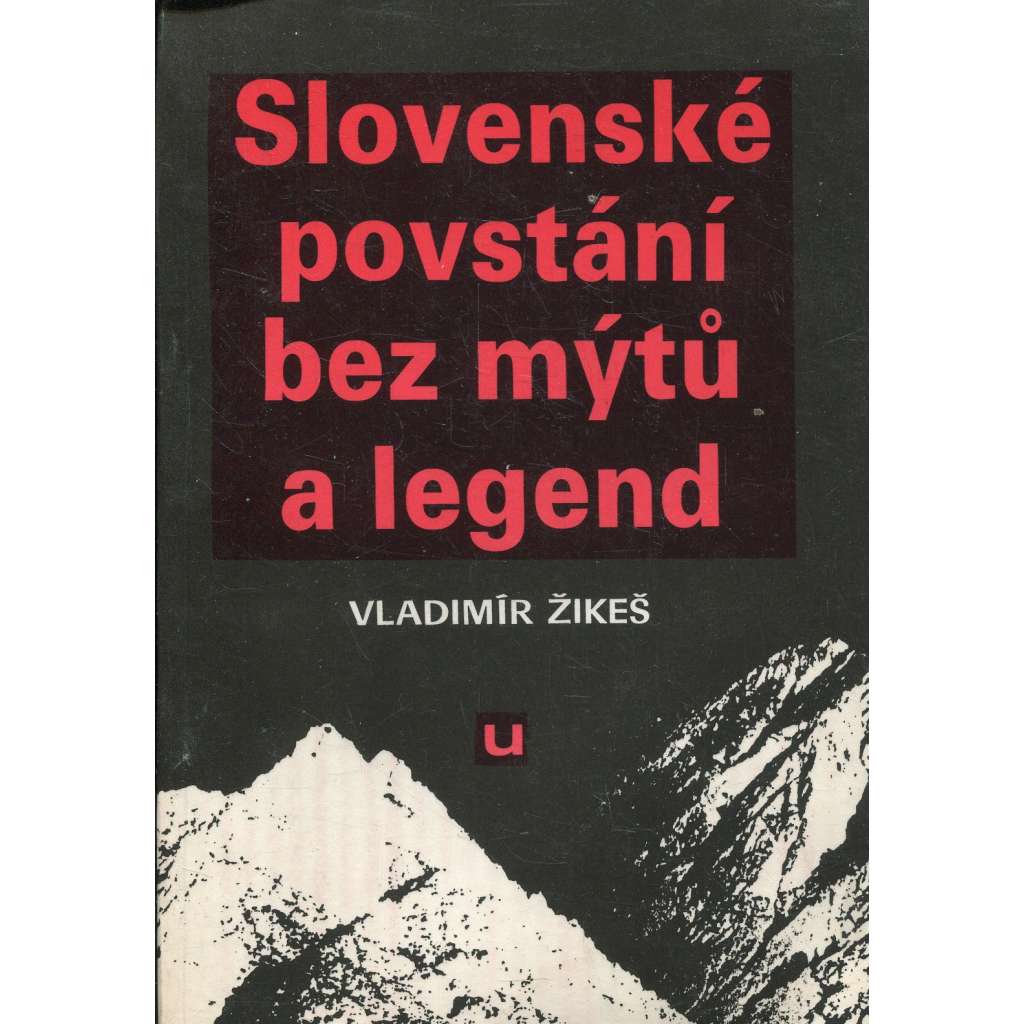 Slovenské povstání bez mýtů a legend