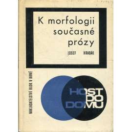 K morfologii současné prózy [próza 50. let; Edice Host do domu, sv. 10]