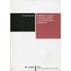 Poválečné excesy v českých zemích v roce 1945 a jejich vyšetřování