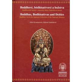 Buddhové, bódhisattvové a božstva – Buddhistické umění v japonské sbírce Náprstkova muzea / Buddhas, Bodhisattvas and Deities – Buddhist Art in the Japanese Collection of the Náprstek Museum