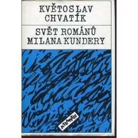 Svět románů Milana Kundery [Milan Kundera]