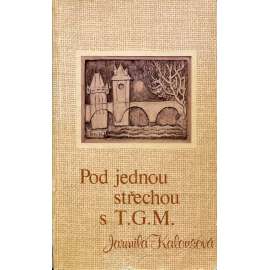 Pod jednou střechou s T. G. M. (Sixty-Eight Publishers, exil) - pošk.