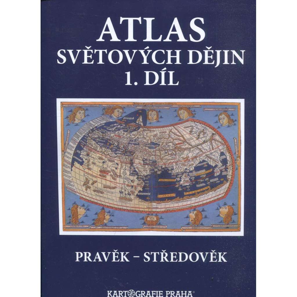 Atlas světových dějin, 1. díl. Pravěk - středověk