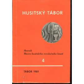 Husitský Tábor - 4./1981. Sborník Husitského muzea v Táboře [husitství, Husité]