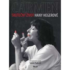 Carmen: Skutečný život Hany Hegerové (Hana Hegerová)