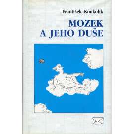 Mozek a jeho duše (zdraví, psychologie)