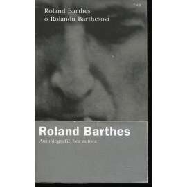 Roland Barthes o Rolandu Barthesovi