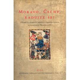 Moravo, Čechy, radujte se! [němečtí a rakouští básníci v českých zemích za posledních Přemyslovců, minnesangři, trubadúři]