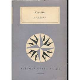 Anabaze [Xenofón - Světová četba, sv. 445; řecká výprava do Malé Asie a Persie; starověk]