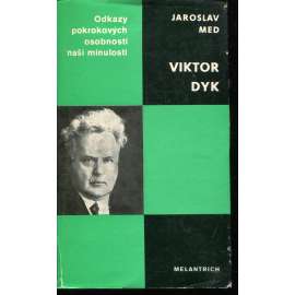 Viktor Dyk [edice Odkazy pokrokových osobností naší minulosti] - podpis Jaroslav Med