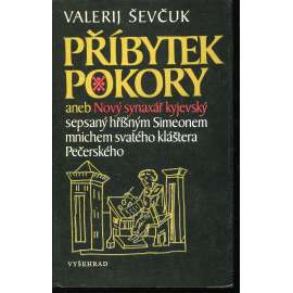 Příbytek pokory aneb Nový synaxář kyjevský sepsaný hříšným Simeonem mnichem svatého kláštera Pečerského