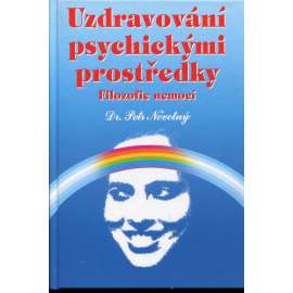 Filozofie nemocí: uzdravování psychickými prostředky