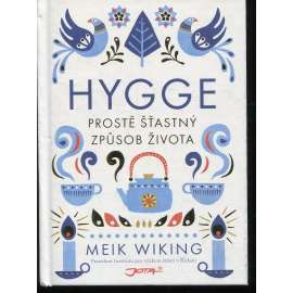 Hygge. Prostě šťastný způsob života