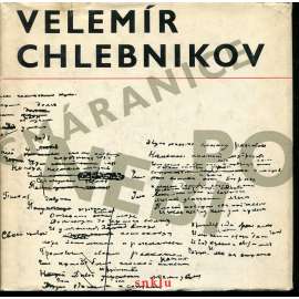 Čmáranice po nebi [Chlebnikov Velimir - výbor z básní - ruský básník, futurismus, symbolismus]