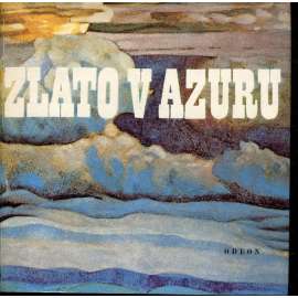 Zlato v azuru [Lyrika ruského symbolismu, symbolismus, poezie a proza, verše, básně; výbor z ruské literatury přelomu 19. a 20. stol.]