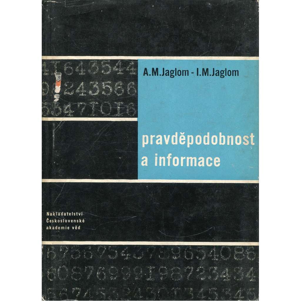 Pravděpodobnost a informace [základní pojmy a myšlenky matematické teorie informace]