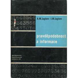 Pravděpodobnost a informace [základní pojmy a myšlenky matematické teorie informace]