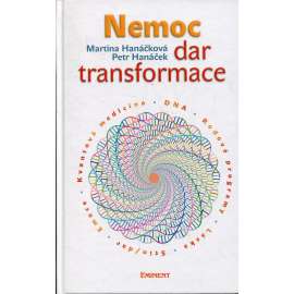 Nemoc - dar transformace