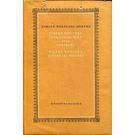 Viléma Meistera léta tovaryšská aneb Odříkání / Viléma Meistera divadelní poslání (Goethe; Knihovna klasiků)