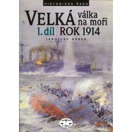 Velká válka na moři. 1. díl – rok 1914